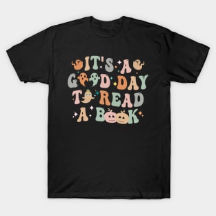 It's Good A Day To Read Book Funny Reading Teacher Halloween T-Shirt T-Shirt